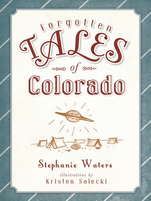 Title details for Forgotten Tales of Colorado by Stephanie Waters - Wait list